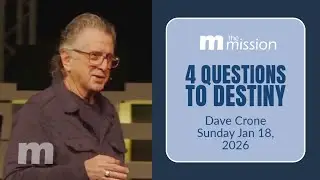 Dave Crone -  4 Questions to Destiny | January 18, 2026