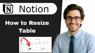 Как изменить размер таблицы Notion (полное руководство)