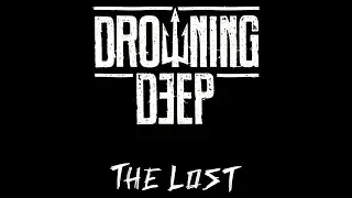 Drowning Deep - The Lost