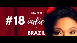 geisa fernandes - how to be indie in brazil - episode 18 - podcasts