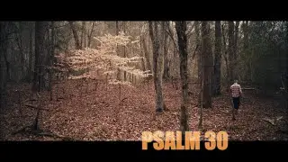 A Quiet Walk With God | Psalm 30