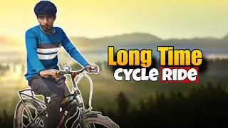 Long Time Cycle Ride l 😍