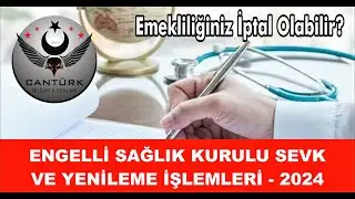 Engelli Sağlık Kurulu Raporu Sevk ve Yenileme İşlemleri 2024