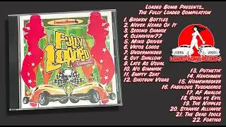 Loaded Bomb Presents - Fully Loaded Compilation (Full Comp - 2004 Release)