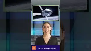 Where Will Orion Land and How Will NASA Recover It?