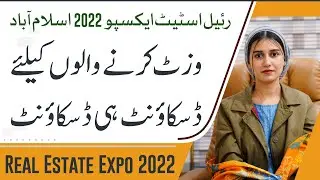 Pakistan Real Estate Expo 2022 Islamabad | Visit and Get Mega Discount