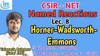 Horner - Wadsworth - Emmons ( Modified wittig Reaction) - c=c bond formation - its advantages.