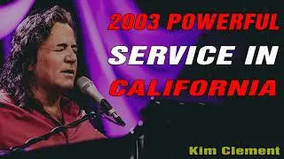Kim Clement - 2003 Powerful Service in California - Prophetic Rewind