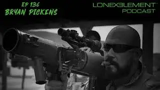EP 136 Bryan Pickens - Retired Army Special Forces Green Beret, Hollywood Consultant, and Founder...