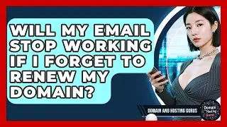 Will My Email Stop Working If I Forget to Renew My Domain? - Domain And Hosting Gurus