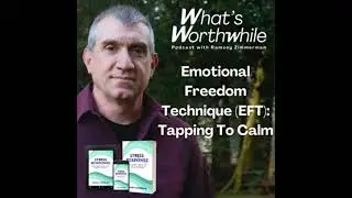 Emotional Freedom Technique (EFT): Tapping To Calm