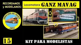 KIT Locomotora Ganz Mavag - Unboxing y armado