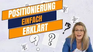 Positionierung einfach erkl&auml;rt: So geht&rsquo;s!