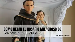 Cómo rezar el Rosario Milagroso de San Antonio de Padua
