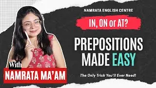 Namrata Ma'am: IN, ON or AT? The Only Trick You&rsquo;ll Ever Need | Prepositions Made Easy | Grammar