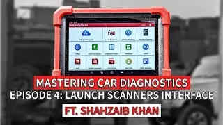 Ep 4: Understanding The Interface of Launch Scanners (Guide) | Car Diagnostics Course - Urdu & Hindi