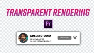How to do Transparent rendering in premiere pro | Alpha channel in premiere pro