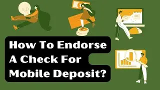 How To Endorse A Check For Mobile Deposit?