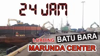 24 JAM AKTIVITAS LOADING BATUBARA DI PELABUHAN MARUNDA CENTER