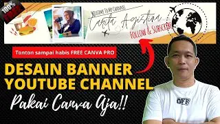 Cara Membuat Desain Banner Youtube dengan Canva Gratis, Cepat, dan Mudah.