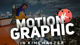 Motion Graphics Text Editing With Kinemaster ! 🔥👌 l Dream Editing 2020