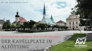 Der Kapellplatz in Alt&ouml;tting &ndash; Herzst&uuml;ck des Glaubens und Geschichte pur!