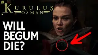 Kuruluş Osman Series Analysis - Will Ilbay and Begum Die in the Attack on Oba?