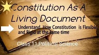 Constitution as a Living Document, class 11 political science