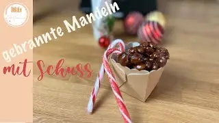 Weihnachtsmarkt-Feeling zuhause 🎄 Gebrannte Mandeln mit Lik&ouml;r (Suchtgefahr!)