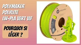 AVIS (2025) : Polymaker PolyLite LW-PLA Vert vif. D&Eacute;TAILS