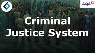 Criminal Justice System | Crime & Deviance | AQA A Level Sociology
