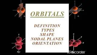 Orbitals, its type, shape, nodal planes & orientations