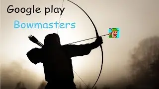 Google Play:Bowmasters ▲ИГРЫ▲