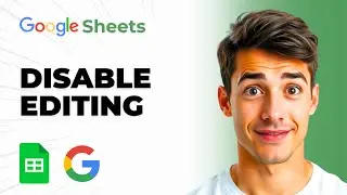 How To Enable Disable Editing On Google Sheets (Easiest Way) (2026 Guide)