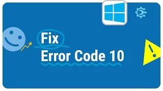 Top 5 Methods to Fix - This Device Cannot Start - Code 10  Error - Solved in Windows Device Manager