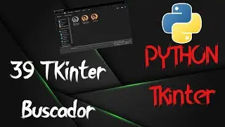 39 - Buscador de Archivos - Tkinter