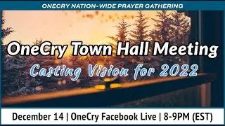 OneCry Town Hall Meeting - December 2021