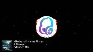 Nikolauss & Hanna Finsen - A Stranger (Extended Mix) [Amsterdam Trance Records]