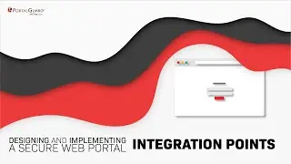 Integration Points - Designing and Implementing a Secure Web Portal