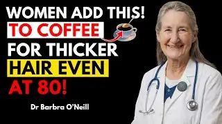 Women Add This to Your Coffee to Help Stop Hair Loss Fast! | Dr Barbra O&rsquo;Neill