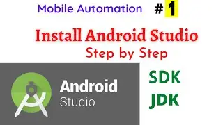 #MobileAutomation - 1 | How to Install Android Studio with SDK/JDK on Windows 10 | #NATASATech