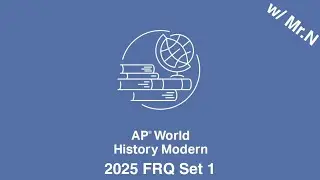 AP World History 2025 Exam FRQ Walk-through Set 1