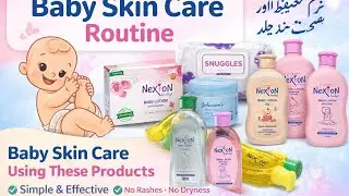 Complete Baby Skincare  Routine for Soft & Healthy Skin  #nextones #toiletries #newbornbaby 