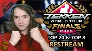 🔴 TEKKEN WORLD TOUR FINALS TOP 20 RESTREAM! SEASON 3 REVEAL! TOP 8! IT'S ALL HAPPENING TODAY!