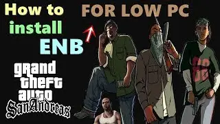 Gta San Andreas (SA) : How to install ENB for low pc