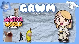 | Avatar World | GRWM | mini vlog get ready with me 🧖🏻&zwj;♀️