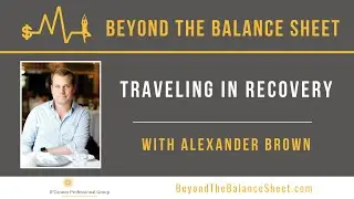 Traveling in Recovery With Alexander Brown