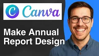 How to Make Annual Report Design with Canva [2025 Easy Guide]