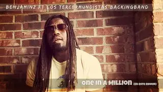Benjaminz & Los Tercermundistas Backingband - One In A Million [En este Riddim] (official video)
