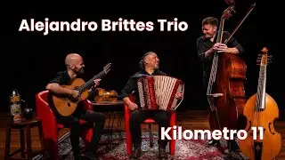 Alejandro Brittes Trio - Kilometro 11 &ndash; Tr&agrave;nsito Cocomarola & Constante Aguer
